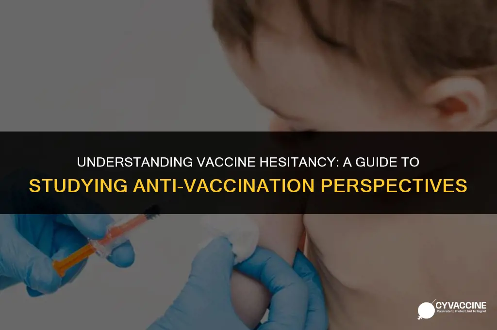 how to study those against vaccinations