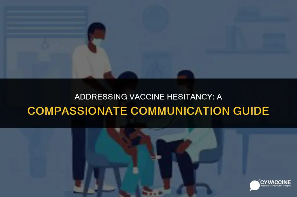 how to talk about vaccine hesitancy