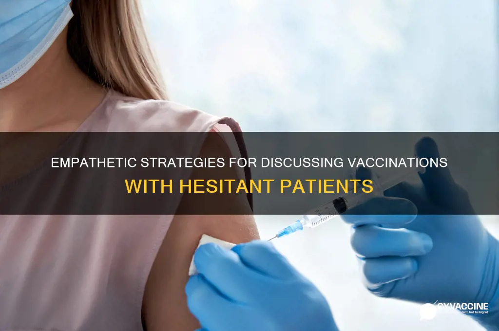 how to talk to patients who are against vaccination