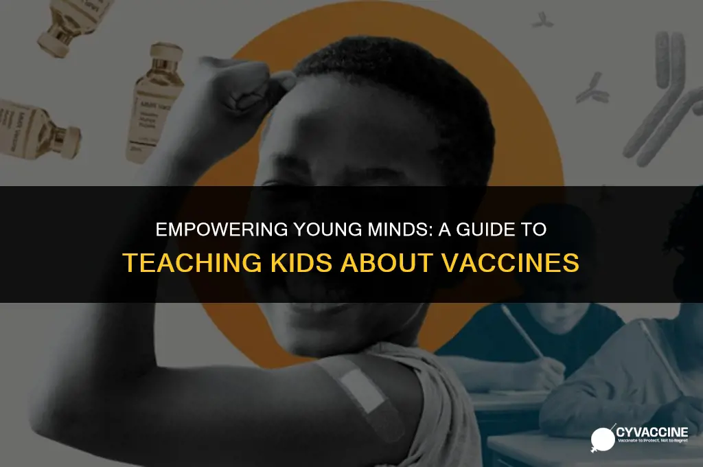 how to teach kids about vaccines