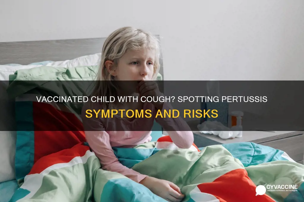 how to tell if my vaccinated child has pertussis