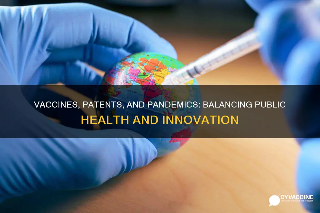 how to think about vaccines and patents in a pandemic