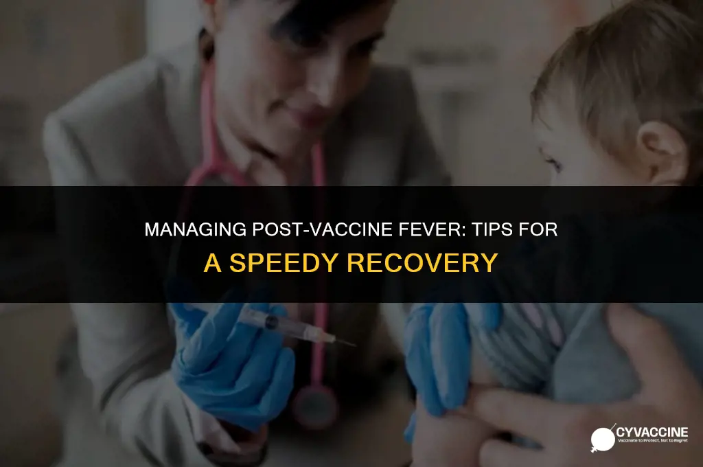 how to treat post vaccine fever