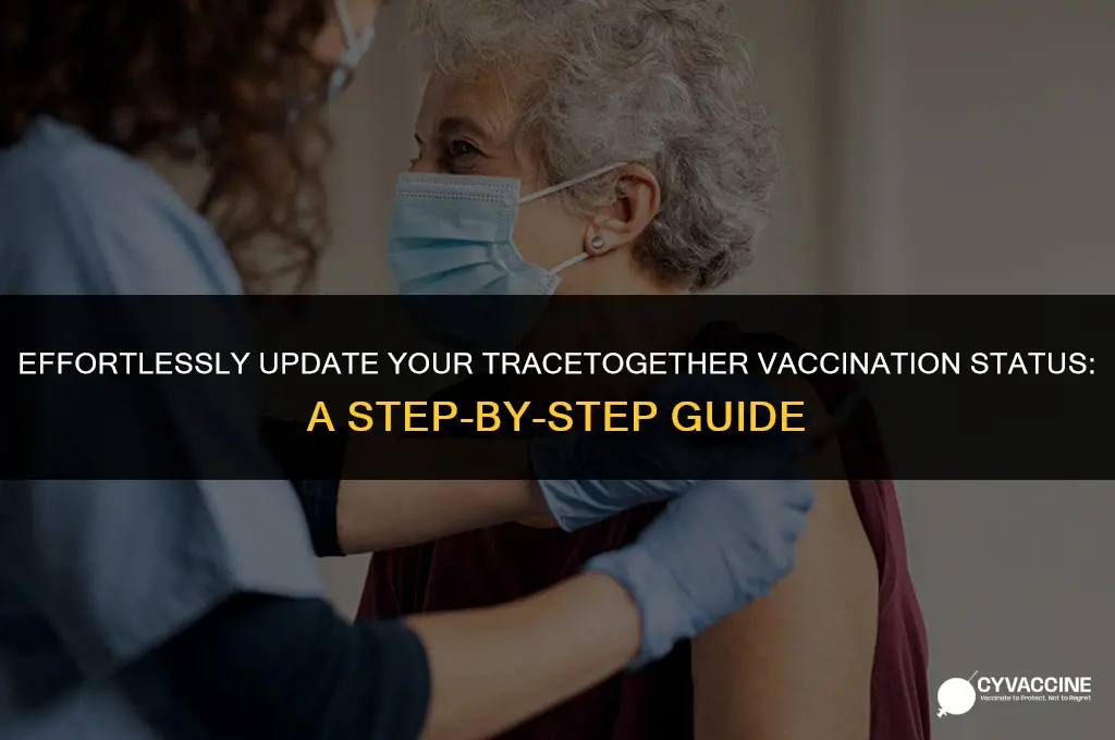 how to update tracetogether vaccination status