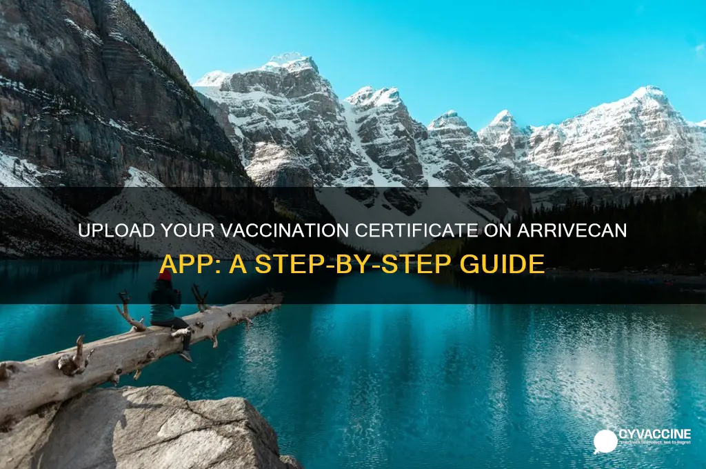 how to upload vaccination certificate on arrivecan app
