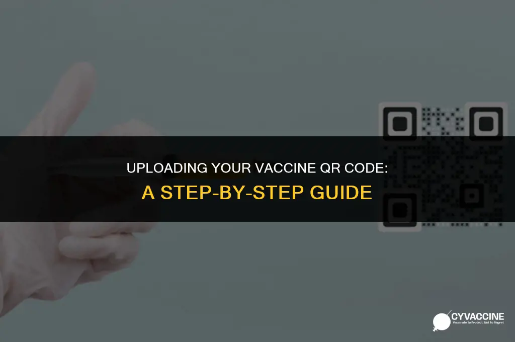 how to upload vaccine qr code