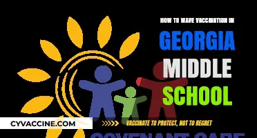 Georgia Middle School Vaccination Waivers: A Step-by-Step Guide for Parents