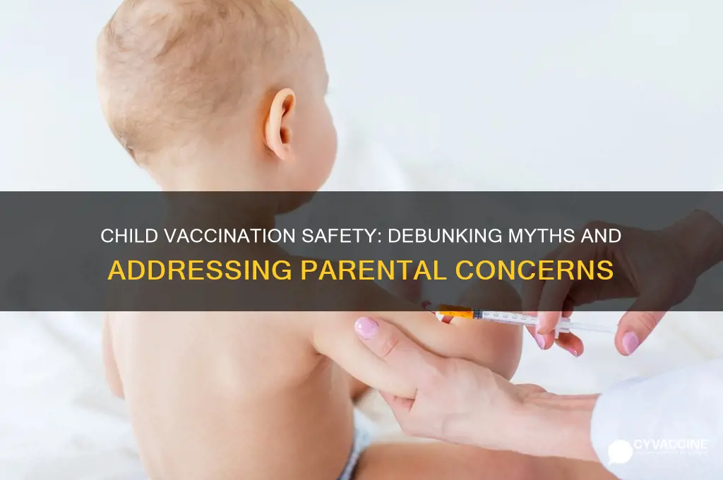how unsafe is it to vaccinate your child