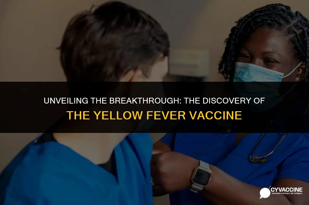 how was yellow fever vaccine discovered