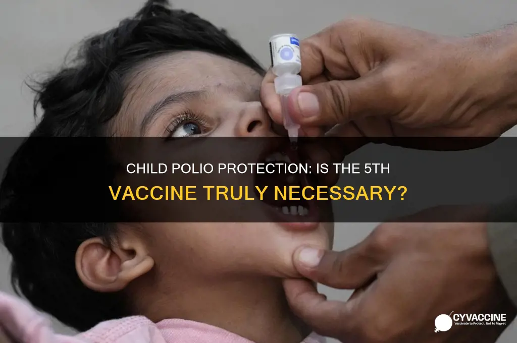 is a child protected from polio without the 5th vaccine
