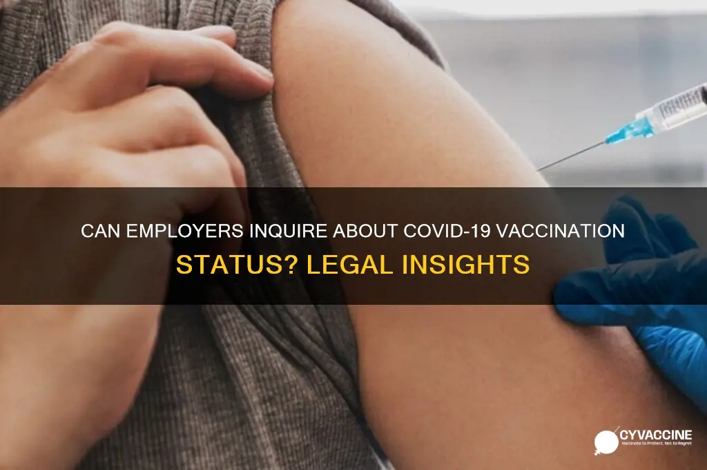is a company allowed to ask if you are vaccinated