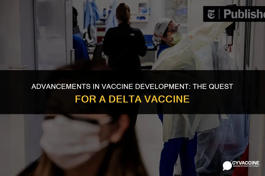 is a delta vaccine being developed