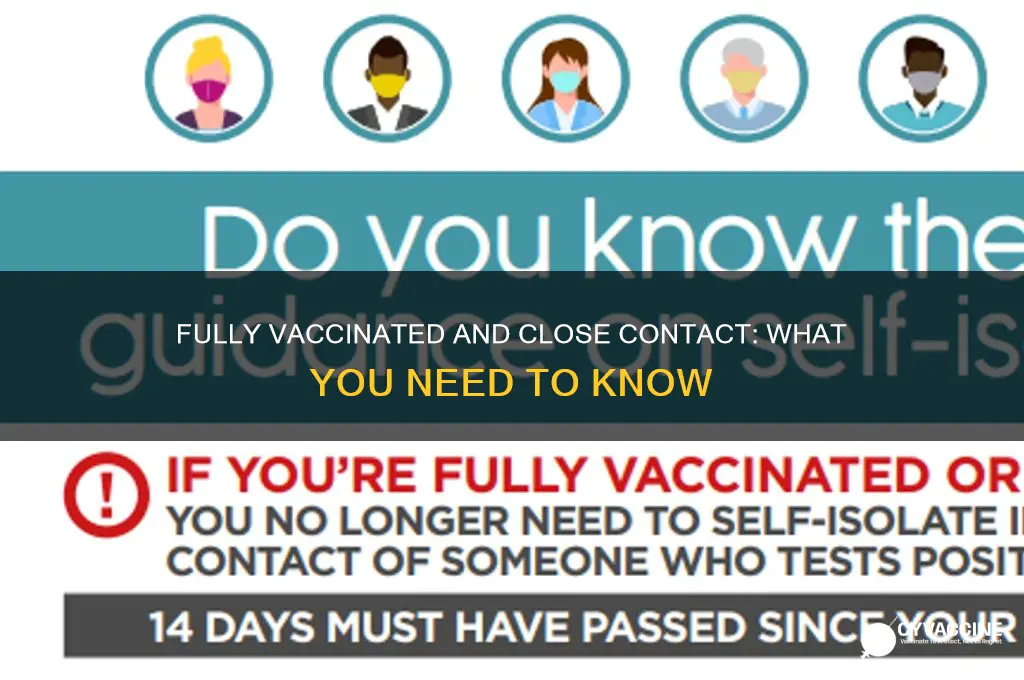 is a fully vaccinated person a close contact