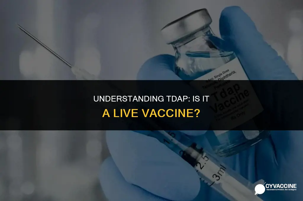 is a tdap a live vaccine