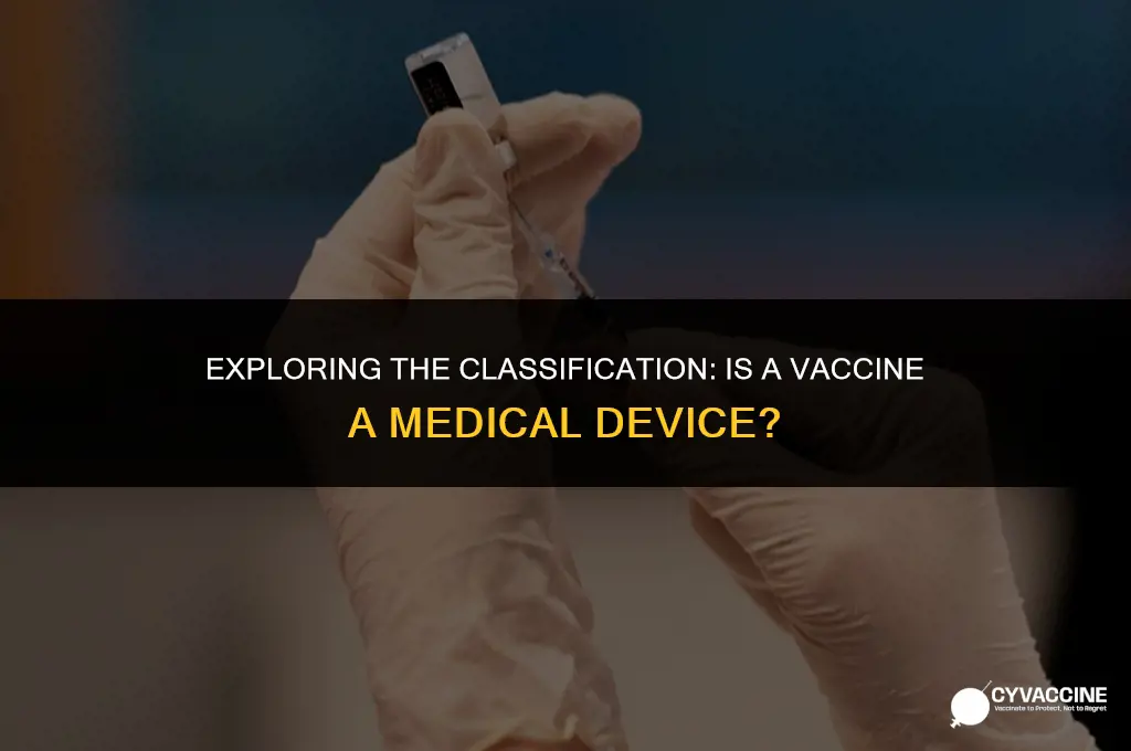 is a vaccine a medical device