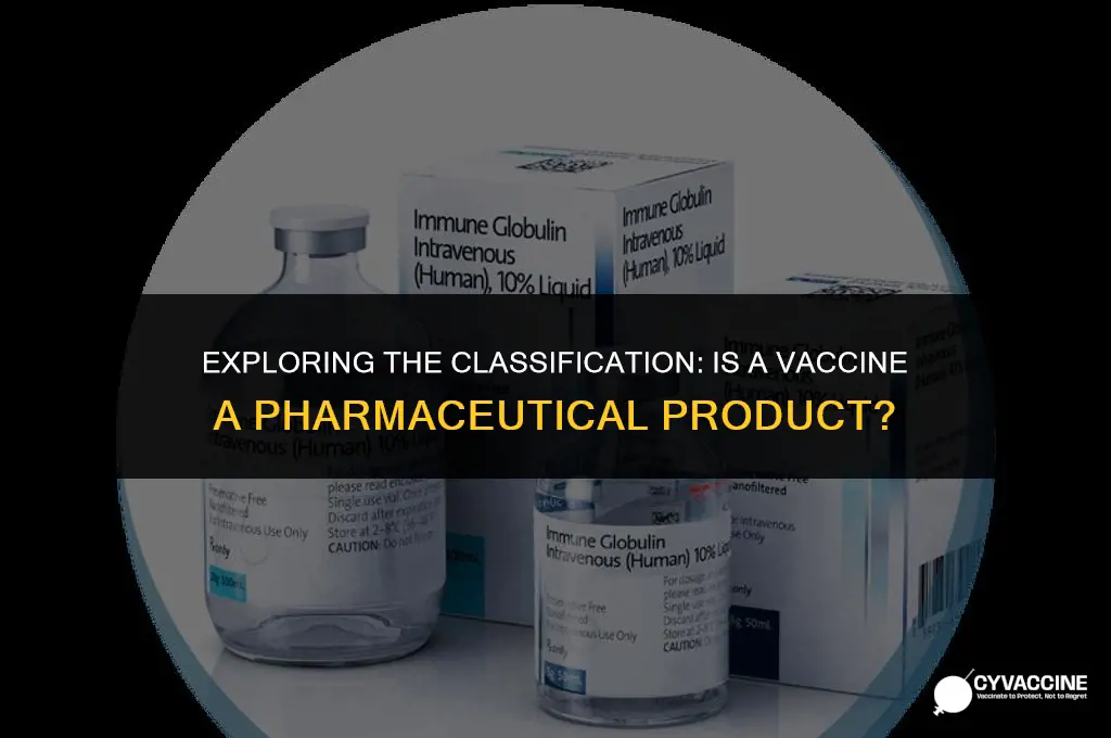 is a vaccine a pharmaceutical product