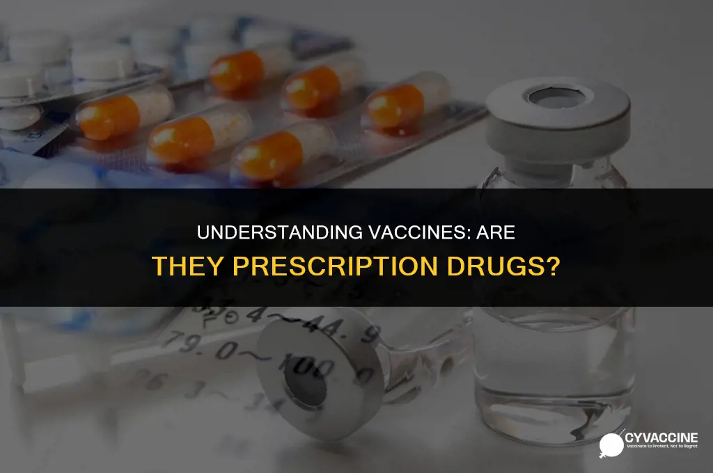 is a vaccine a prescription drug