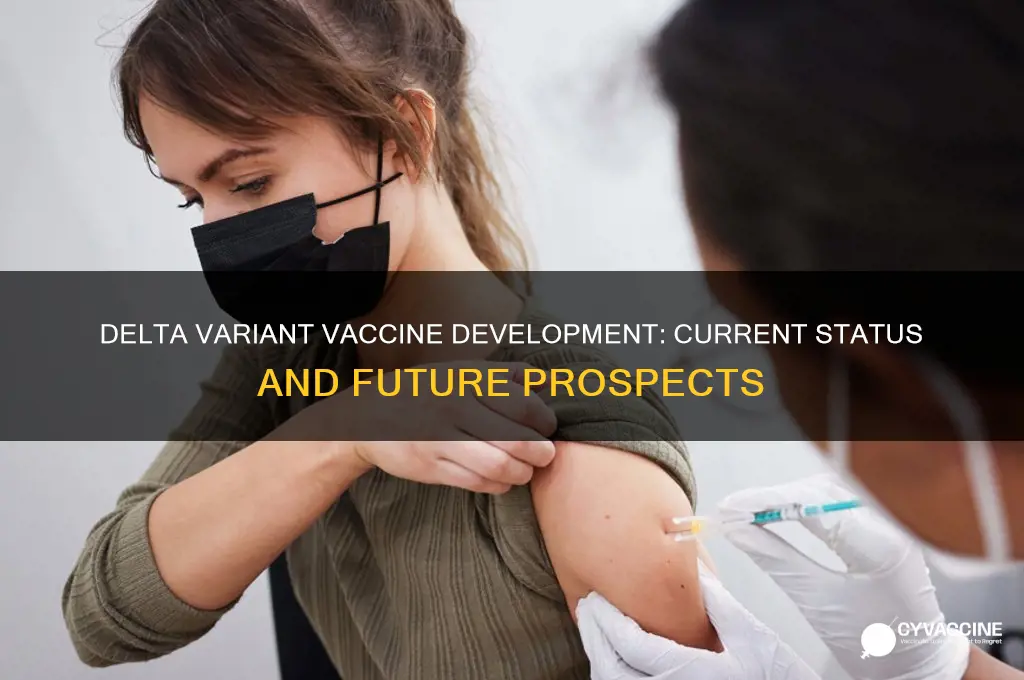 is a vaccine being developed for the delta variant