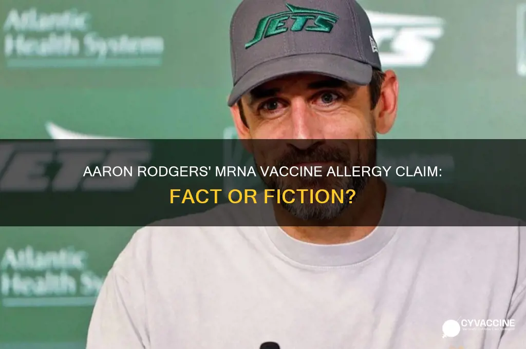 is aaron rodgers really allergic to mrna vaccines