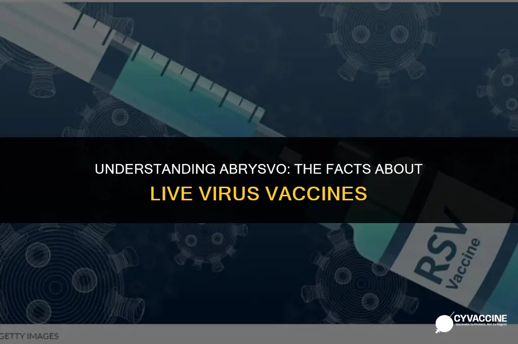 is abrysvo a live virus vaccine