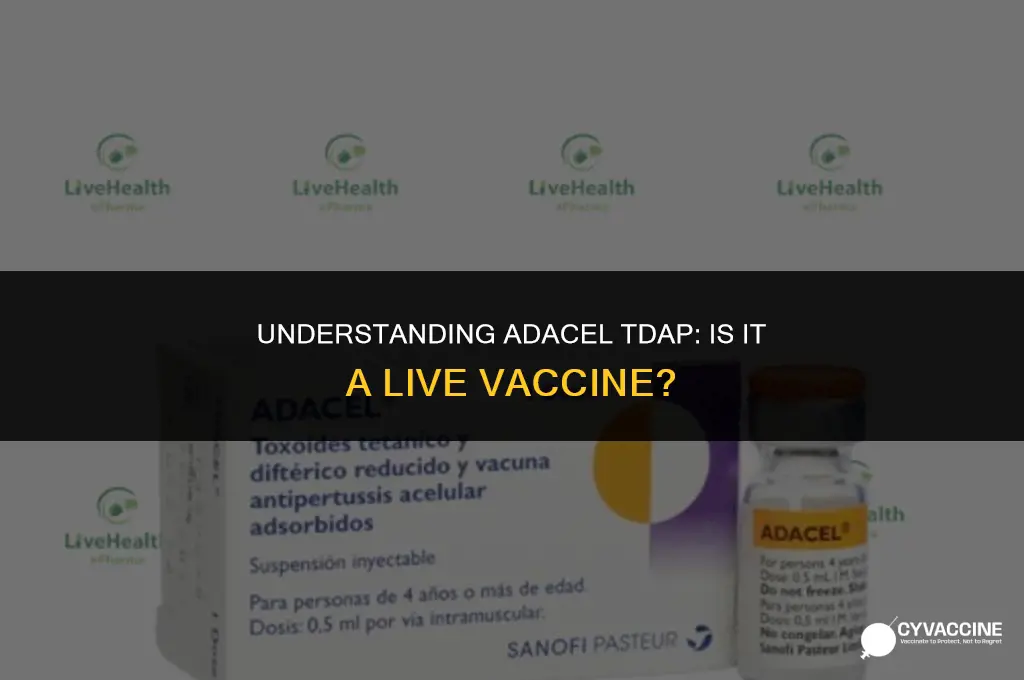 is adacel tdap a live vaccine