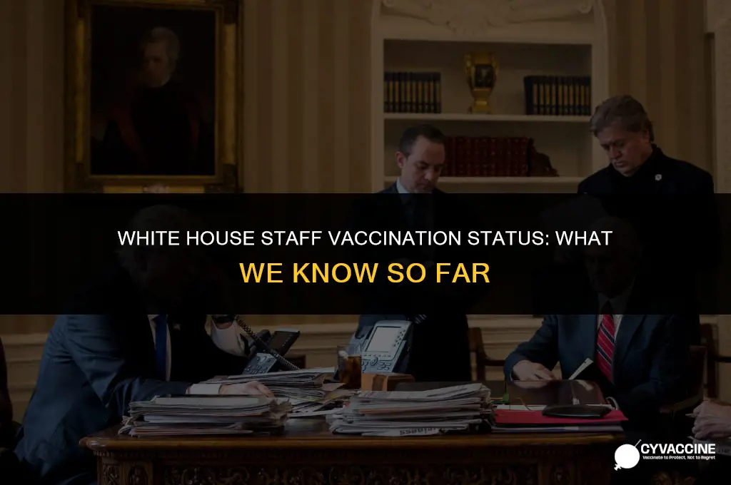 is all white house staff vaccinated