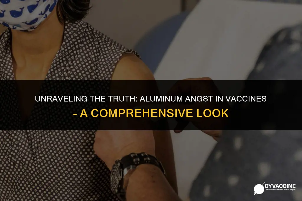 is aluminum angst dangerous in vaccines