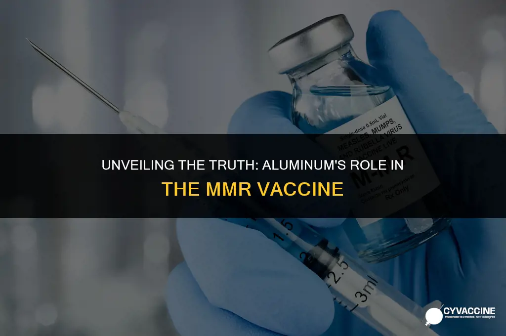 is aluminum in the mmr vaccine