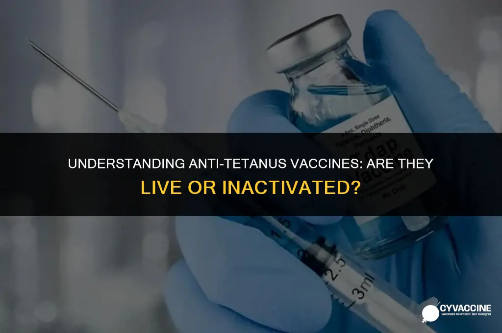 is anti tetanus a live vaccine
