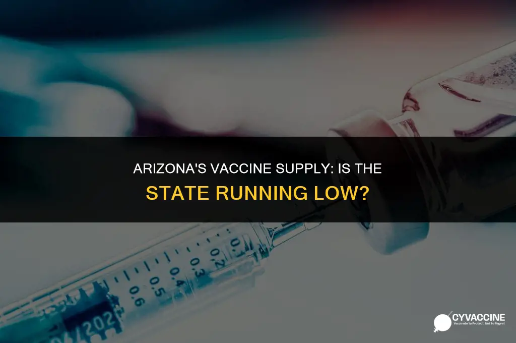 is arizona running out of vaccine