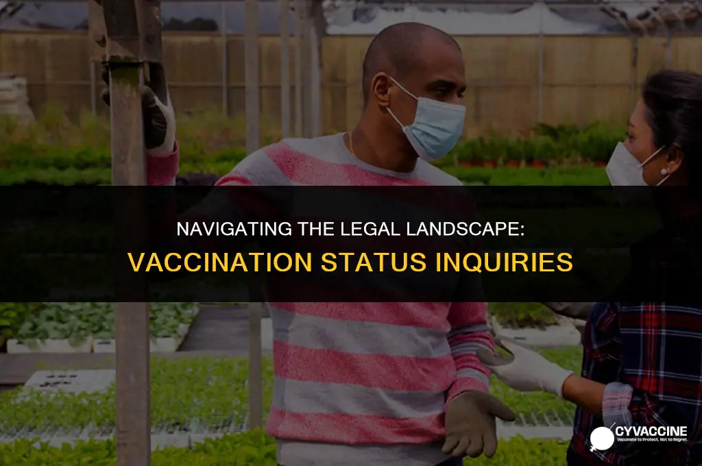 is asking for vaccination status legal