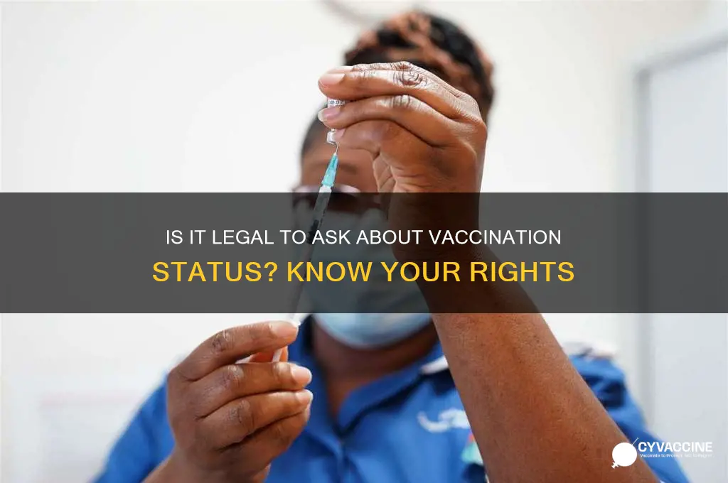 is asking someone if they are vaccinated legal