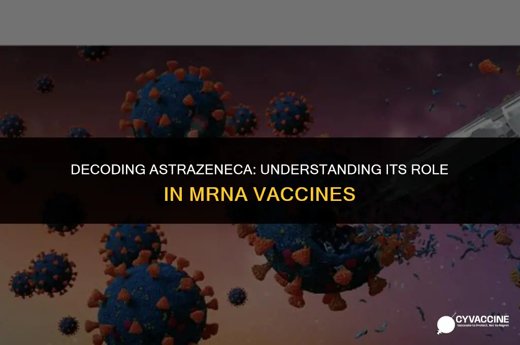 is astra zeneca a mrna vaccine