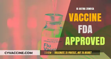 AstraZeneca Vaccine: Understanding Its FDA Approval Status