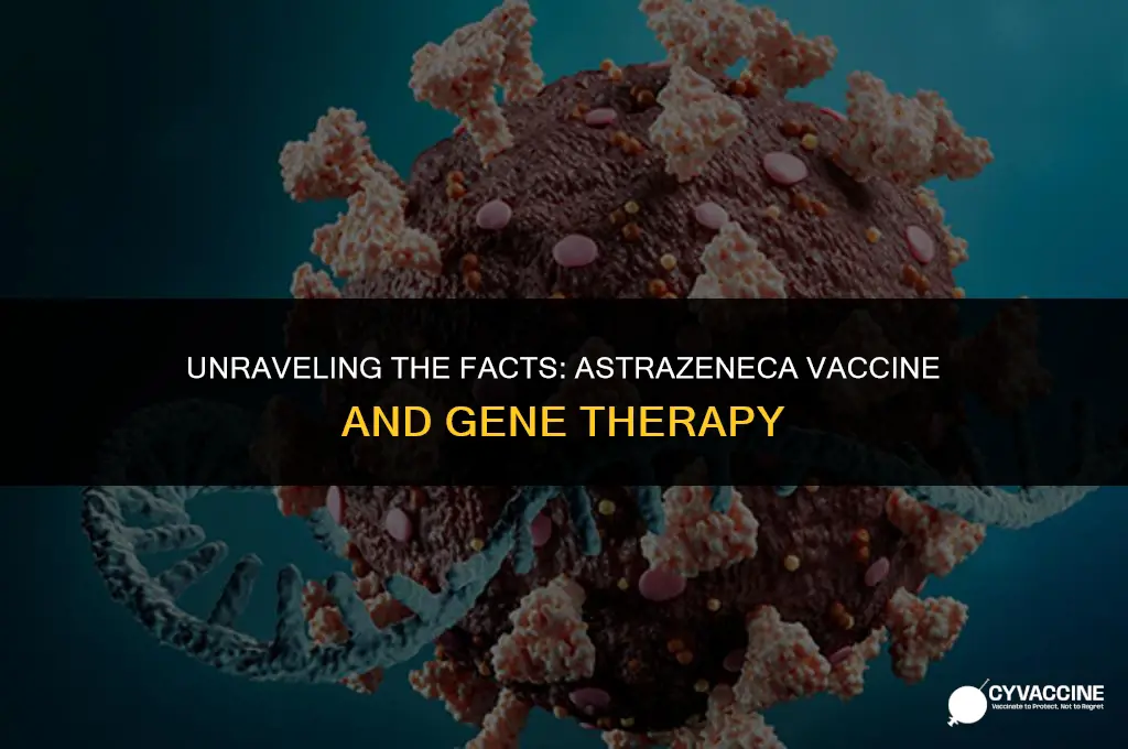 is astrazeneca vaccine a gene therapy