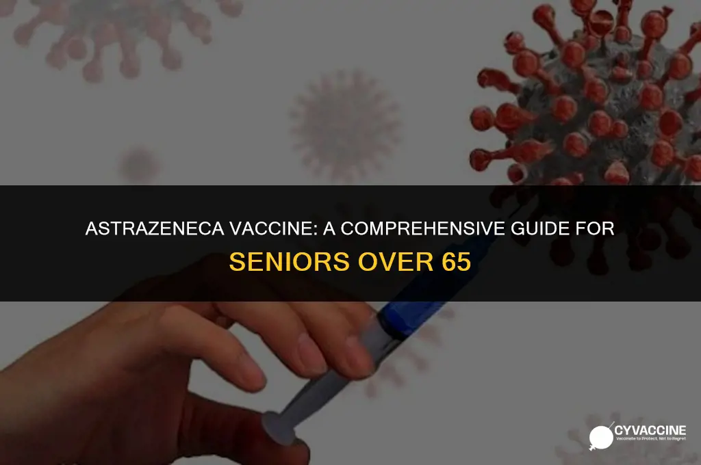 is astrazeneca vaccine for over 65