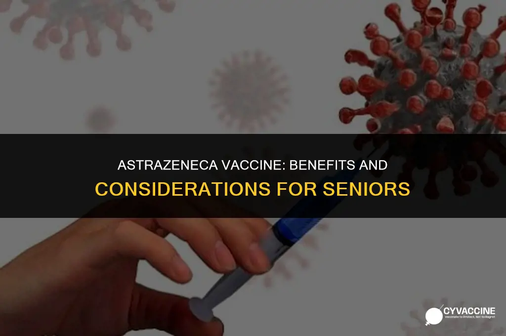 is astrazeneca vaccine good for seniors