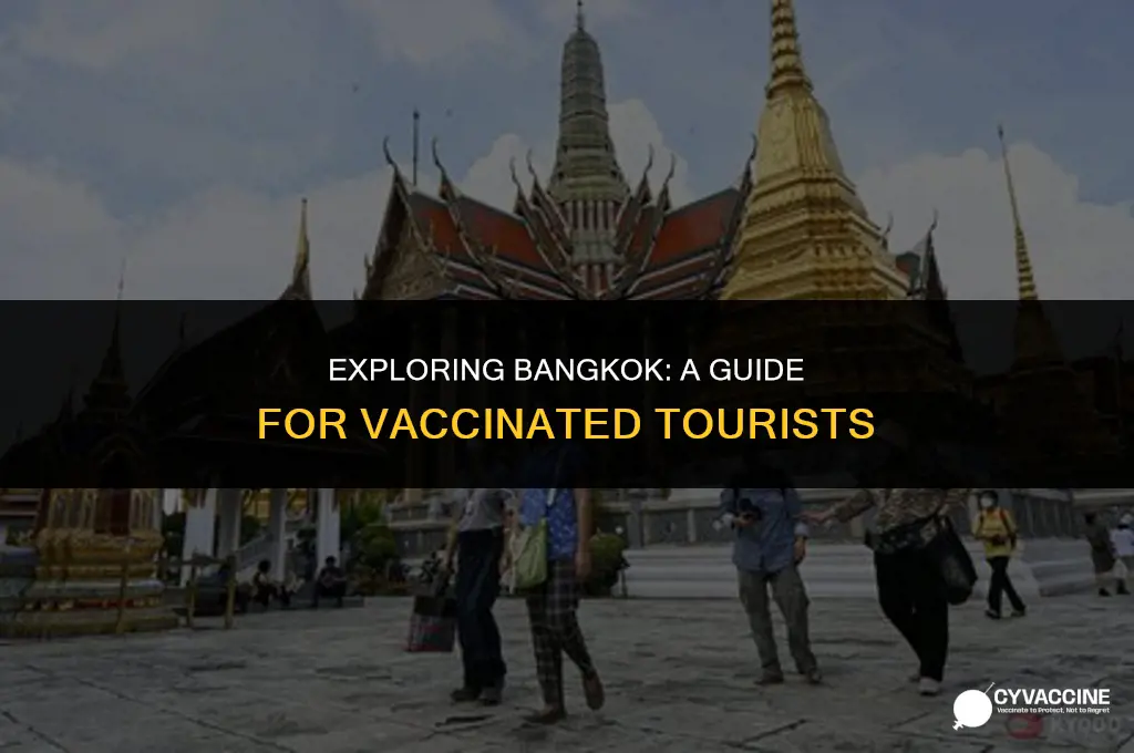 is bangkok open to vaccinated tourists
