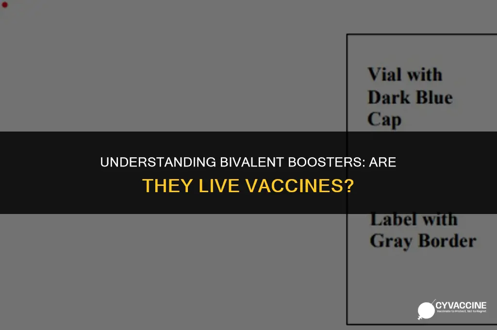 is bivalent booster a live vaccine