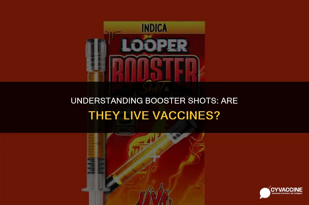 is booster shot a live vaccine