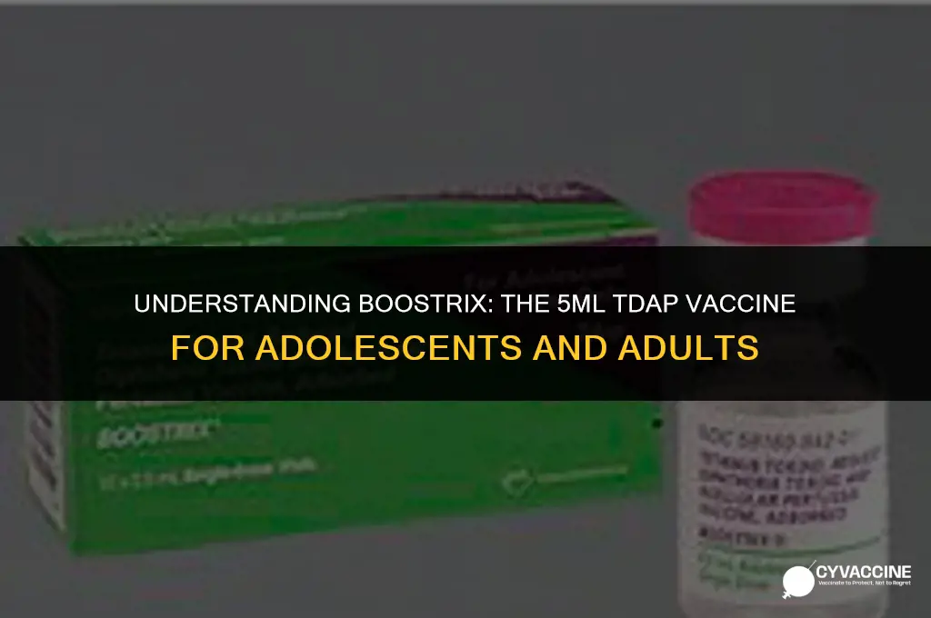 is boostrix in 5ml tdap vaccine
