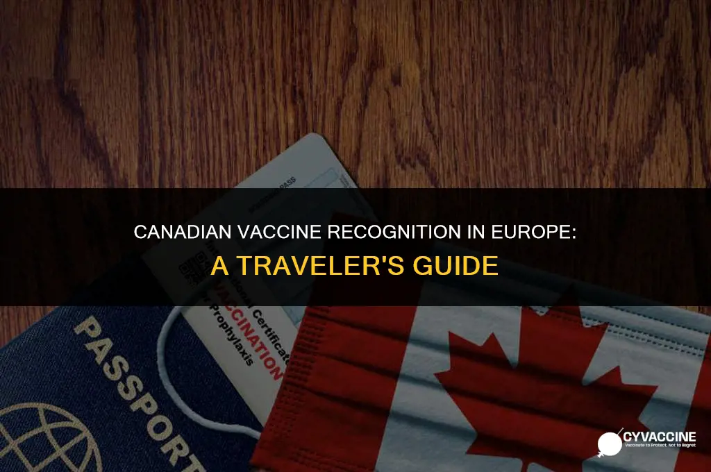 is canadian vaccine recognised in europe