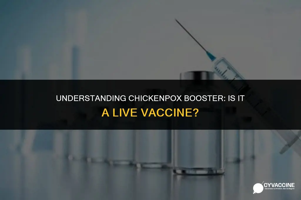 is chickenpox booster a live vaccine