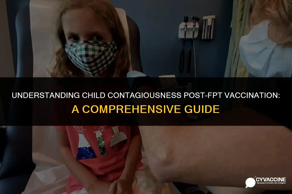 is child conyageous after fpt vaccine