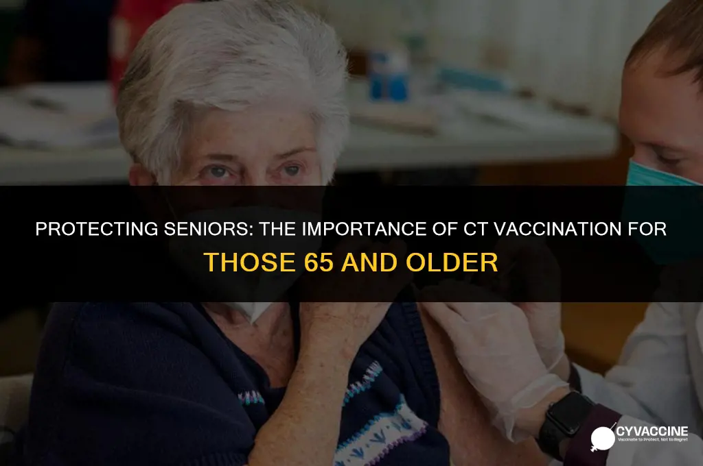 is ct vaccination 65 and older