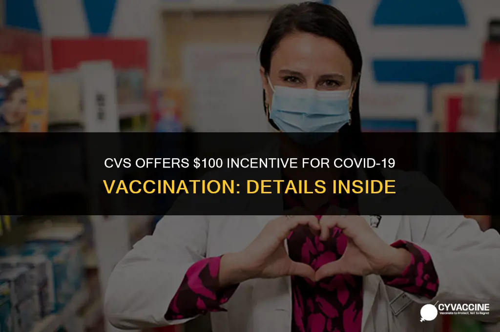 is cvs giving $100 for vaccine