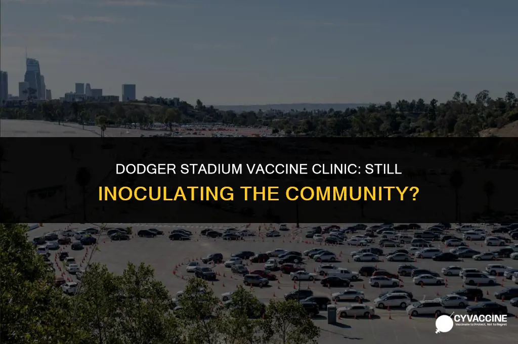 is dodger stadium still giving vaccines