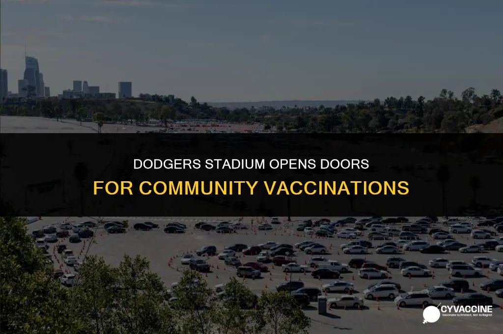 is dodgers stadium open for vaccination