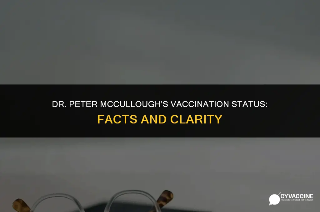 is dr peter a mccullough vaccinated