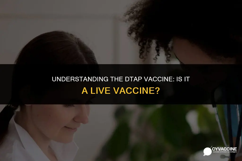 is dtap vaccine a live vaccine